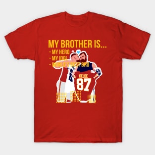 My brother : Travis KELCE x Jason KELCE T-Shirt